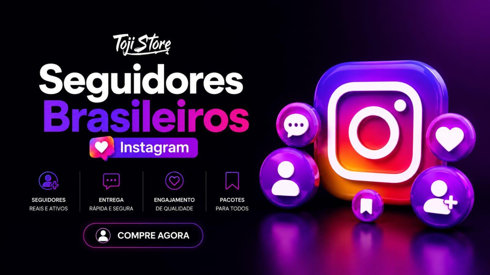 100 • Seguidores Brasileiros - INSTAGRAM
